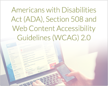 Americans with Disabilities Act (ADA), Section 508 and Web Content Accessibility Guidelines (WCAG) 2.0
